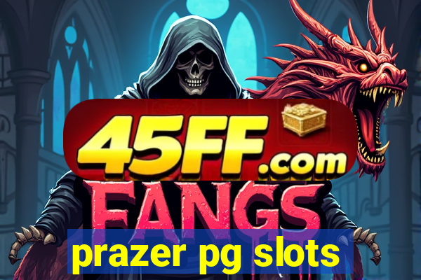 prazer pg slots
